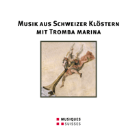 Musik aus Schweizer Klöstern